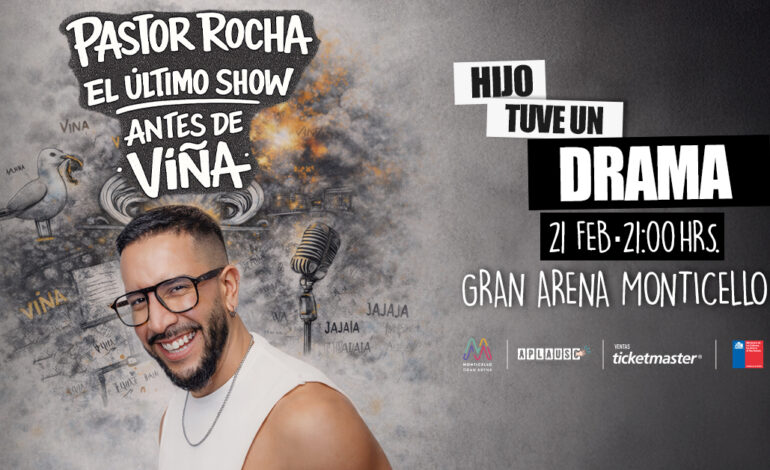  Pastor Rocha regresa a Gran Arena Monticello para hacer la previa del Festival de Viña