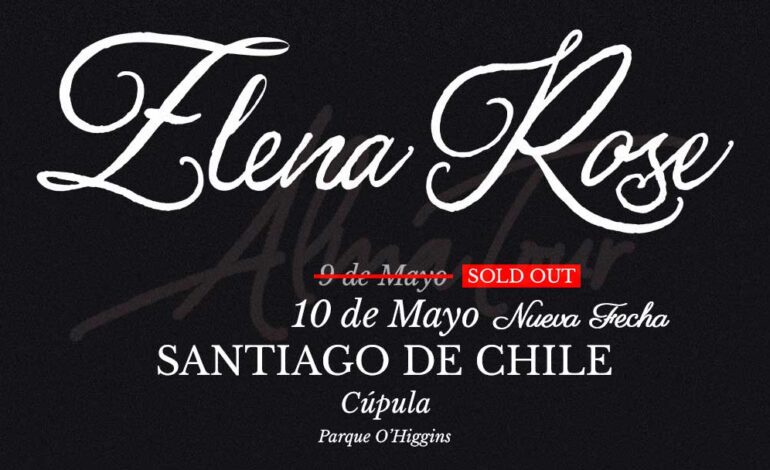  Elena Rose anuncia segunda fecha en Chilede su gira “Alma Tour”