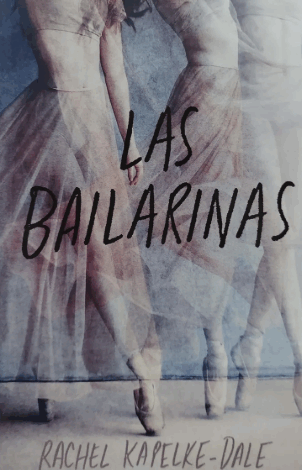  Las Bailarinas: “Empiezas entera y luego te rompes”